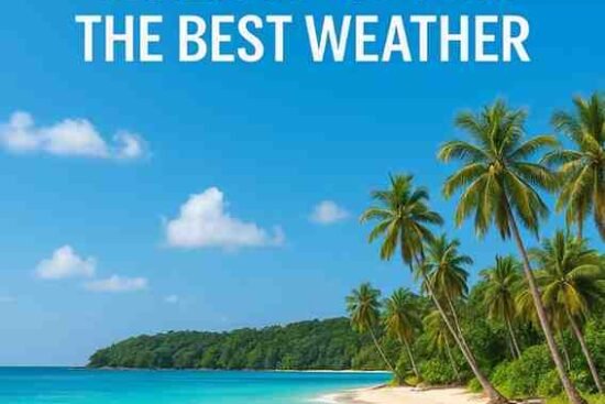 Andaman Islands Climate Guide 2025: When to Go for the Best Weather